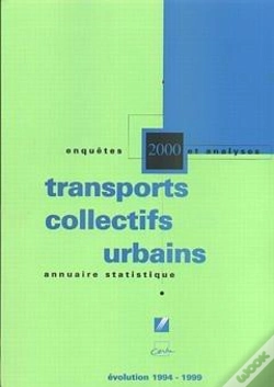 Capa do artigo Annuaire Statistique 2000 ; Transports Collectifs Urbains ; Évolution 1994-1999 ; Enquêtes Et Analyses