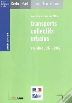 Capa do artigo Annuaire Statistique 2003 ; Transports Collectifs Urbains, Evolution 1997-2002 ; Enquetes Et Analyses 2003