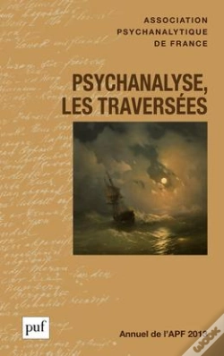 Capa do artigo Annuel De L'Apf 2013 ; Psychanalyse, Les Traverseées