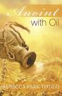 Anoint With Oil - Preview