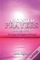 Anointed Prayers Going Deep
