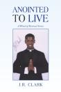 Anointed To Live - Preview