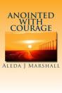 Anointed With Courage - Preview