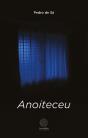 Anoiteceu - Preview
