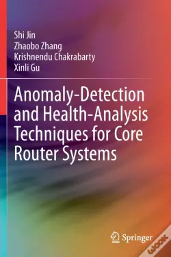 Anomaly-Detection And Health-Analysis Techniques For Core Router Systems