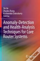 Anomaly-Detection And Health-Analysis Techniques For Core Router Systems