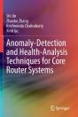 Anomaly-Detection And Health-Analysis Techniques For Core Router Systems - Preview