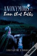 Anonymous In The Town That Talks