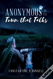 Anonymous In The Town That Talks