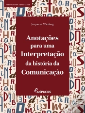 Capa do artigo Anotações Para Uma Interpretação Da História Da Comunicação