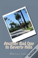 Another Bad Day In Beverly Hills