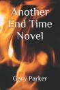Another End Time Novel - Preview