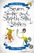 Another Seven Simple And Slightly Silly Stories