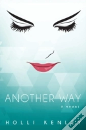 Another Way: A Novel
