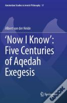 Â€˜Now I Knowâ€™: Five Centuries Of Aqedah Exegesis