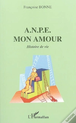 Capa do artigo A.N.P.E Mon Amour ; Histoire De Vie