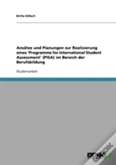 Ansatze Und Planungen Zur Realisierung Eines 'Programme For International Student Assessment' (Pisa) Im Bereich Der Berufsbildung