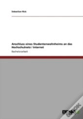 Anschluss Eines Studentenwohnheims An Das Hochschulnetz / Internet