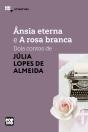 Ânsia Eterna E A Rosa Branca: Dois Contos De Júlia Lopes De Almeida - Preview