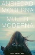 Ansiedad Moderna, Mujer Moderna