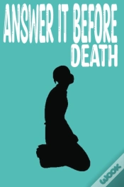Capa do artigo Answer It Before Death