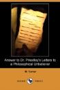 Answer To Dr. Priestley'S Letters To A Philosophical Unbeliever (Dodo Press) - Preview