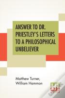 Answer To Dr. Priestley'S Letters To A Philosophical Unbeliever