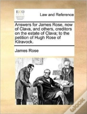 Capa do artigo Answers For James Rose, Now Of Clava, An