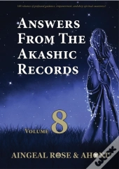 Answers From The Akashic Records Vol 8