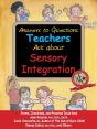 Answers To Questions Teachers Ask About Sensory Integration - Preview