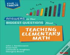 Answers To Your Biggest Questions About Teaching Elementary Math