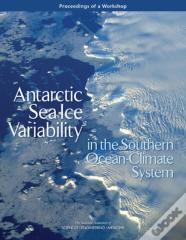 Antarctic Sea Ice Variability In The Southern Ocean-Climate System