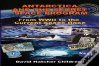 Antarctica And The Secret Space Program