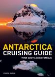 Antarctica Cruising Guide 4th Edition