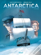 Antarctica Tome 1 ; Jeu De Dupes