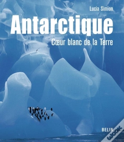 Capa do artigo Antarctique : Coeur Blanc De La Terre