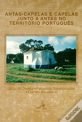 Antas - Capelas e Capelas Junto a Antas no Território Português