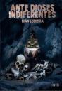 Ante Dioses Indiferentes - Preview
