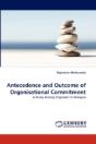 Antecedence And Outcome Of Organisational Commitment - Preview