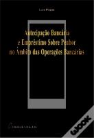 Antecipação Bancária e Empréstimo sobre Penhor no Âmbito das Operações Bancárias