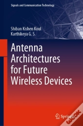 Antenna Architectures For Future Wireless Devices