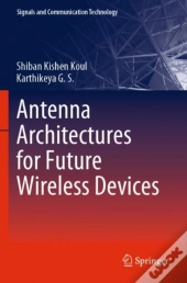 Antenna Architectures For Future Wireless Devices