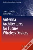 Antenna Architectures For Future Wireless Devices