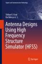 Antenna Designs Using High Frequency Structure Simulator (Hfss) - Preview