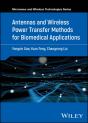 Antennas And Wireless Power Transfer Methods For Biomedical Applications - Preview