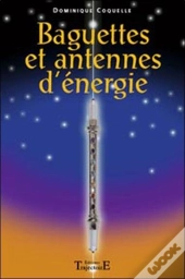Antennes Et Baguettes D'Énergie