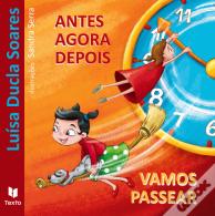 Antes, Agora e Depois & Vamos Passear