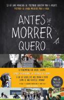 Antes de Morrer Quero…