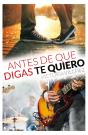 Antes De Que Digas Te Quiero - Preview