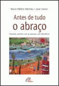 Antes de tudo o Abraço